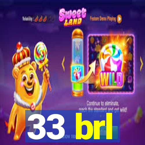 33 brl